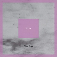 Stay (Prod. Chris Birdd)