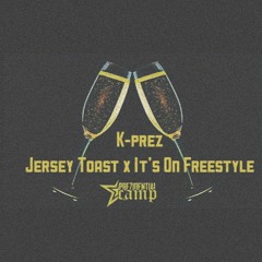 Jersey Toast x It's On Freestyle