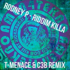 RODNEY P - RIDDIM KILLA - T-MENACE & C3B DUBPLATE