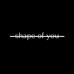 Shape Of Ypu