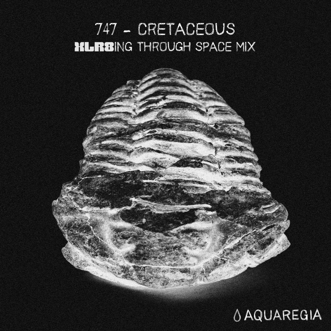 Listen to 747 - Cretaceous (XLR8ing Through Space Mix) by