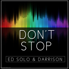 Ed Solo & Darrison - Don't Stop (Let It Play)