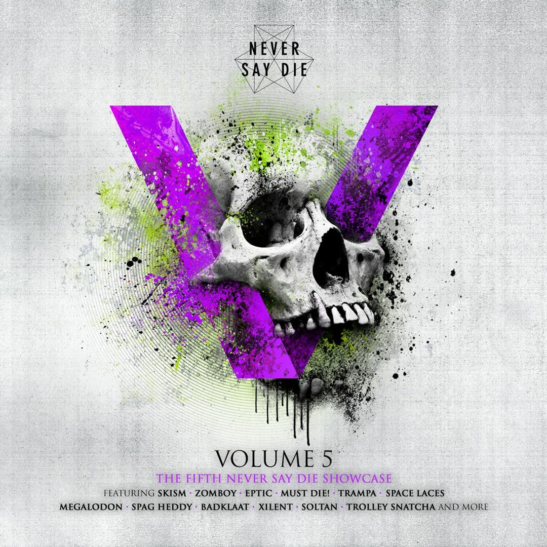Stream Never Say Die Vol. 5 - Mixed by SKisM by SKisM | Listen