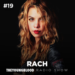 The Young Blood Radioshow #19 mix by RACH