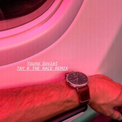☭Young Soviet☭ - TAY-K THE RACE REMIX(Prod ☭Young Soviet☭)