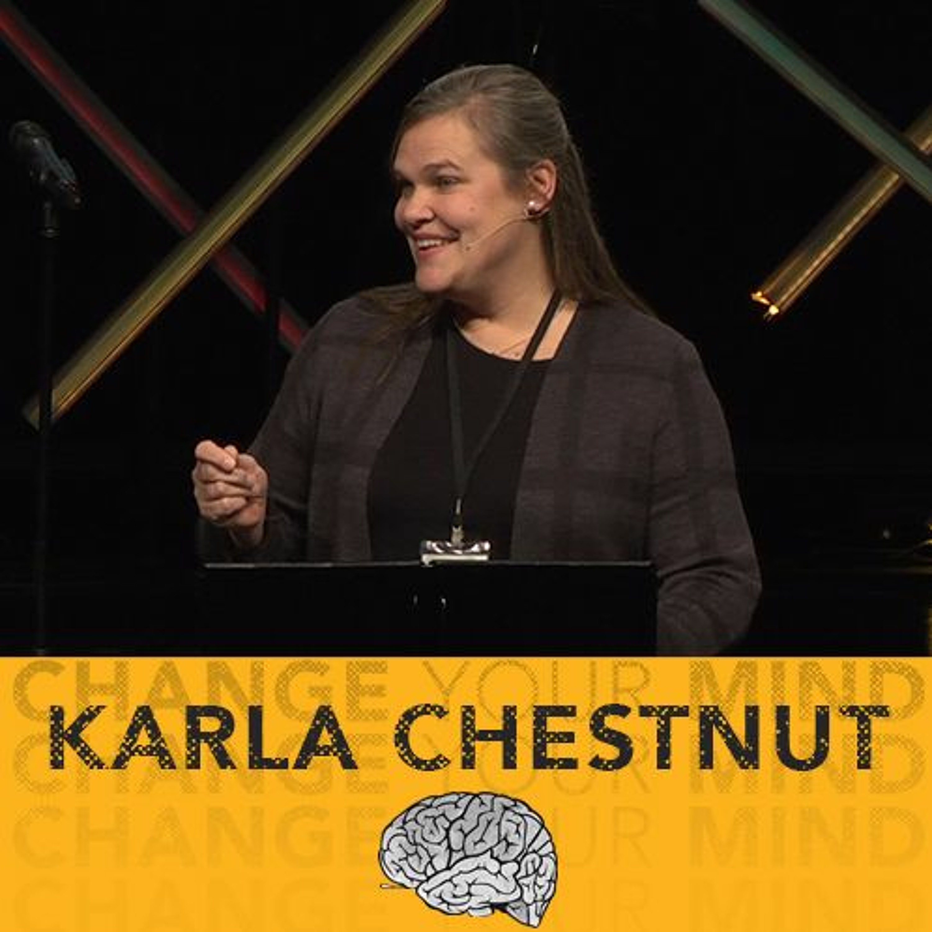 Change Your Mind: Who I Say I am to Who God Says I am - Karla Chestnut