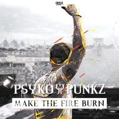 Psyko Punkz - Make The Fire Burn