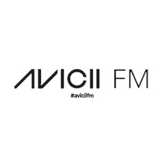 Avicii FM - Episode 004