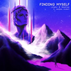 yitaku & Madnap - Finding Myself ft. Restless Modern