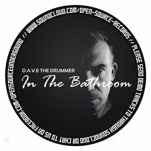 D.A.V.E The Drummer - In The Bathroom (Free Download)