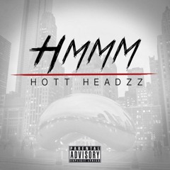 Hott Headzz - Hmmm (fast)