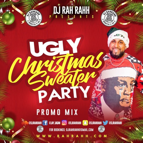 Listen to DJ RaH RahH Ugly Christmas Sweater Party Promo Mix by djrahrahh in Mixes playlist online for free on SoundCloud