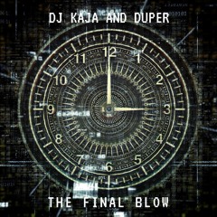 DUPER X KAJA - The Final Blow