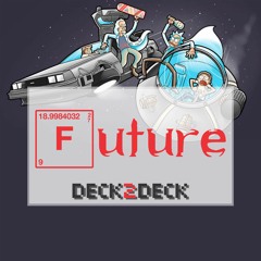 Deck2Deck - Future (Original Mix) - FREE DOWNLOAD