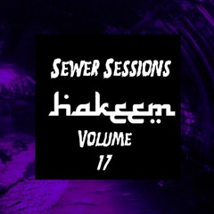 SEWER SESSIONS VOLUME 17 - HAKEEM