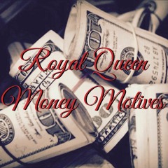 Money Motives - Queen Shae