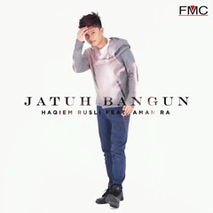 Jatuh Bangun (Feat. Aman Ra) - Haqiem Rusli