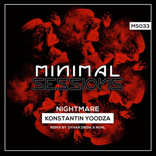 MS033: Konstantin Yoodza - Nightmare w/ remix by Dhyan Droik & NohL