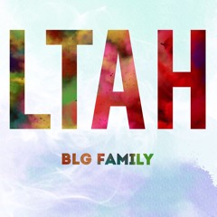 BLG Family  - LTAH