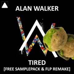 Alan Walker's Tired [FREE SAMPLEPACK & FLP REMAKE] ***DEMO LINK IN INFO***