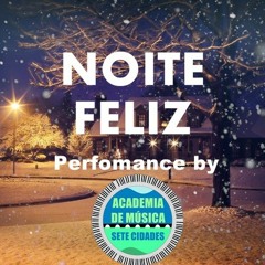Noite Feliz - Perfomance by Academia De Música De Sete Cidades