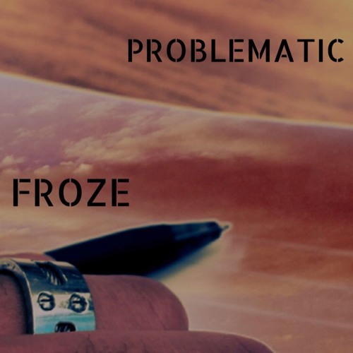 froze