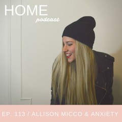 Episode 113: Allison Micco & Anxiety