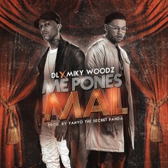 DL Ft Miky Woods Me Pones Mal