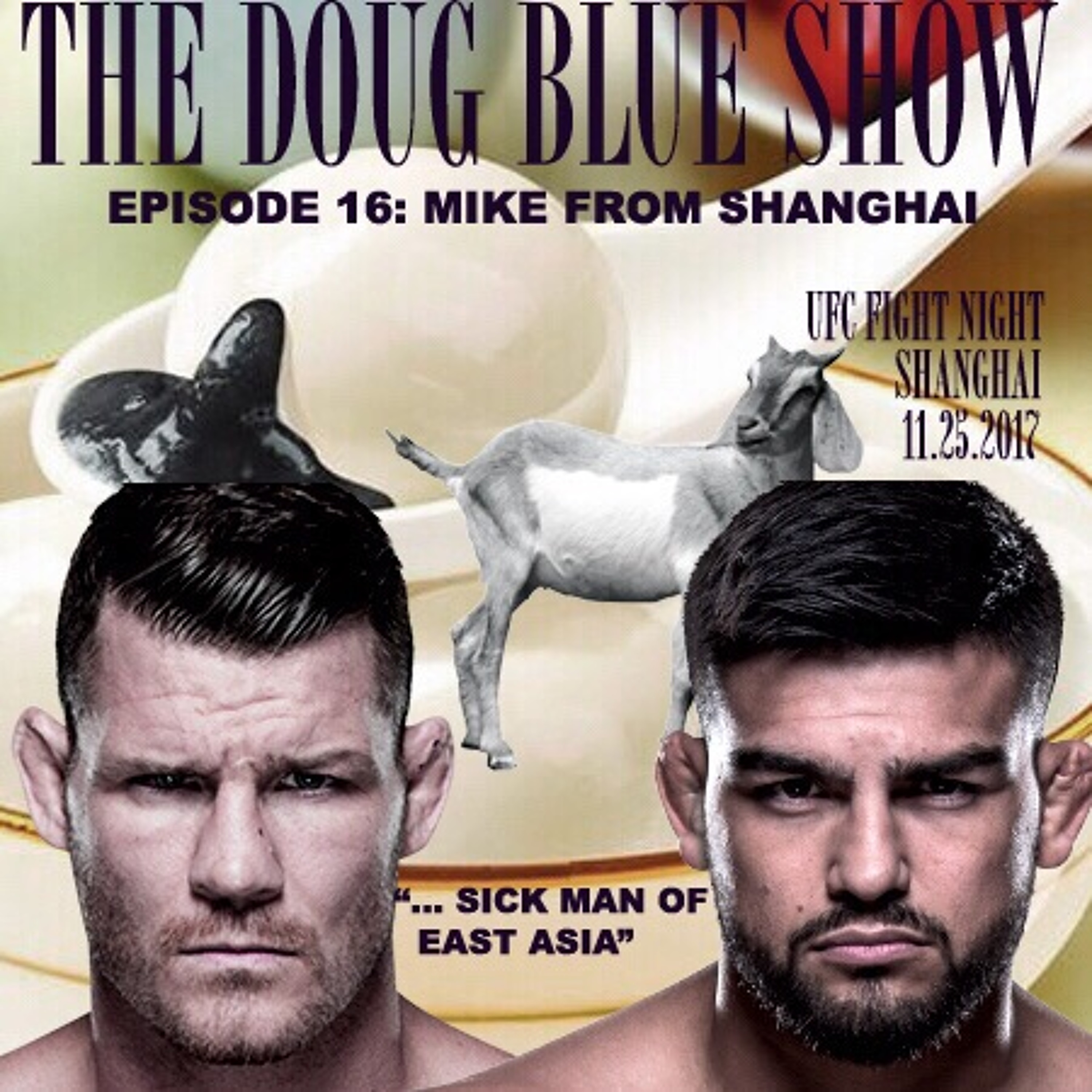 Episode 16 - Mike From Shanghai (UFC Fight Night Shanghai, 11.25.2017) episode artwork
