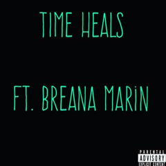 TIME HEALS Feat.(Breana Marin)