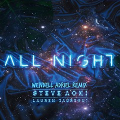 All Night - Steve Aoki x Lauren Jauregui(R3M!X)
