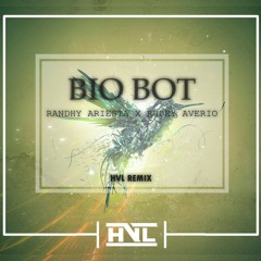 Randhy Ariesta X Rudhy Aviero - Bio Bot [HVL Remix]