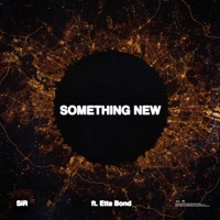 SiR - Something New (Feat. Etta Bond)
