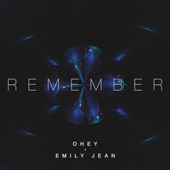 Remember (Ft. Emily Jean)