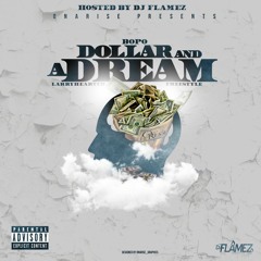 Dollar and a Dream - Bopo Hosted by DJ Flamez
