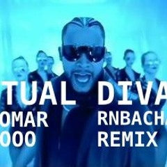 Virtual Diva - Don Omar - DJ OOO RnBachata Remix