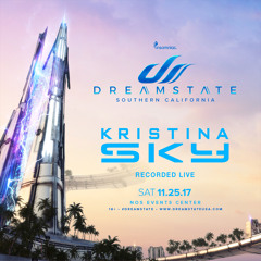 Kristina Sky LIVE at Dreamstate SoCal 2017 (The Dream) [11-25-17]