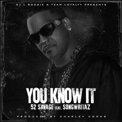 You Know It feat. 52 Savage