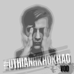 #Uthianhkhokhao (Prod by Wizhy)