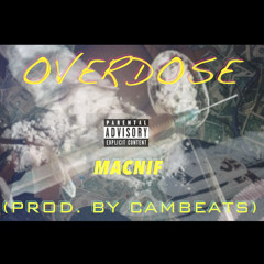 Overdose - MacNif (Prod. by CamBeats)