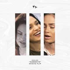 Kehlani - Gangsta (Shisto Flip)