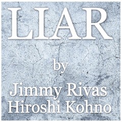 Liar - Russ Ballard Cover - Featuring Jimmy Rivas on Vocals