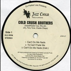 Cold Crush Brothers - Can't Do Me Nada