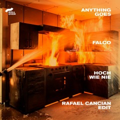 Anything Goes | Falco - Hoch Wie Nie (Rafael Cancian Edit)