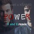 Power (D and R remix)