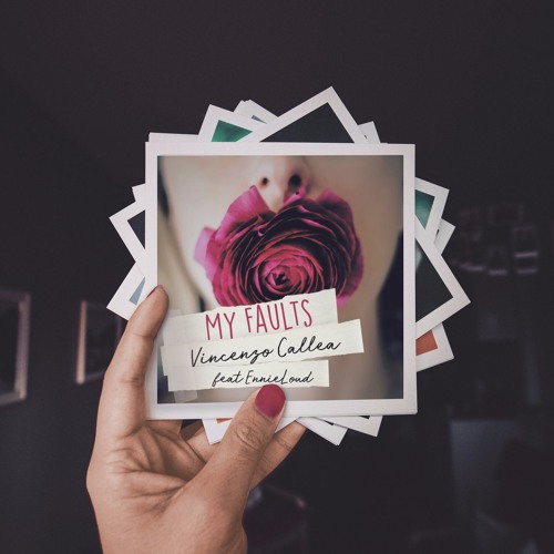 Vincenzo Callea Feat. EnnieLoud - My Faults