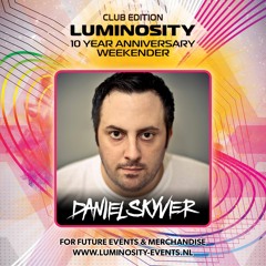 Daniel Skyver @ Luminosity 10 Year Anniversary Weekender