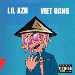 Aznromeo - Viet Gang (Lil Pump - Gucci Gang)