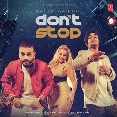 Dont Stop (Punjabi Song) Kuwar Virk Ft. Flint J