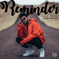 The Weeknd Ft.A$AP Rocky & Young Thug - Reminder (OJay Remix)(Slowed Version)